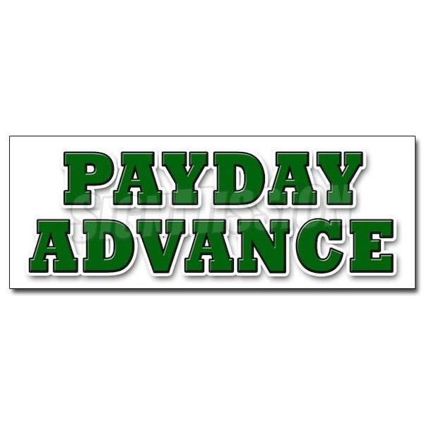 Signmission PAYDAY ADVANCE DECAL sticker quick ez easy credit loans fast money loan, D-36 Payday Advance D-36 Payday Advance - main